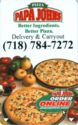 Papa John's (718) 784-7272 Better Ingredients. Better Pizza.