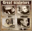 Great sculptors
