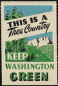 This is a tree country. Keep Washington Green