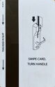 Swipe card, turn handle