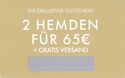 Ihr Exclusiver Gutschein: 2 Hemden für 65 €