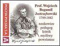Prof. Wojciech Bogumił Jastrzębowski 1799-1882