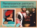 Art Renaissance painters Hans Holbein