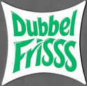 Dubbel Frisss