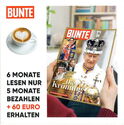 Bunte - 6 Monate Lesen