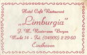 Hotel Café Restaurant "Limburgia" tel. (04900)2 29 60