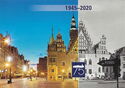 75 years of post-war Wrocław 1945-2020