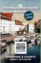 Tempelhofer Hafen Berlin - Shopping & Events