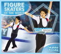 Figure Skaters of the World