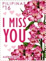 I Miss You : Alstroemerea
