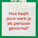 Hoe heeft jouw werk je als persoon gevormd?