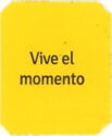 Vive el momento