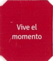 Vive el momento