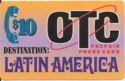OTC DESTINATION: LATIN AMERICA