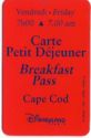 Breakfast Pass - Cape Cod - Friday 7.00