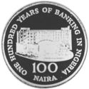 100 Naira (100th anniversary of banking in Nigeria)