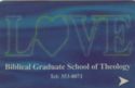 Biblical Graduate School of Theology LOVE
