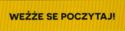 Weźże se poczytaj! /Please read!