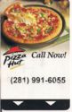 Pizza Hut Call Now! (281) 991-6055