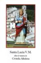 "Lucy Virgin and Martyr", Civitella Alfedena, Abruzzo - Saints (F)