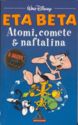 Eta Beta Atomi, Comete & Naftalina