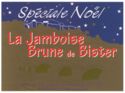 La Jamboise Brune de Bister Speciale Noël