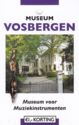 Vosbergen - Museum voor Muziekinstrumenten