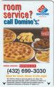 Room service? call Domino's (432) 699-3030