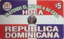 Hola Republica Dominicana 5$