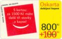 Oskarta 800 + 100 II. - S kartou za 1500 Kč máte .....