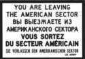 YOU ARE LEAVING | THE AMERICAN SECTOR