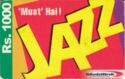 Rs.1000 'Must' Hai JAZZ