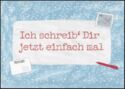 Ich schreib' Dir jetzt einfach mal (I'm now just writing to you)