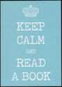 Keep calm and read a book