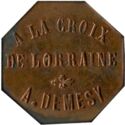30 Centimes (Remiremont (Vosges) – A la Croix de Lorraine / A. Demesy. No date)