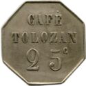 25 Centimes (Lyon (Rhône) – Café Tolozan. No date)