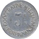 5 Centimes (Perpignan (Pyrénées-Orientales) – Coopérative militaire. No date)