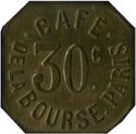 30 Centimes (Paris (Seine) – Café de la Bourse. No date)