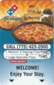 Domino's - (775) 423-2500 Welcome Enjoy Your Stay!