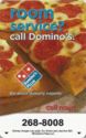 Room Service? Call Domino's 268-8008