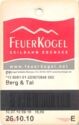 Feuer Kogel Berg und Talfahrt