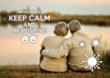 Keep Calm and be positive