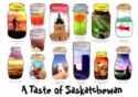 Saskatchewan Province. A Taste of Saskatchewan