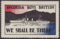 Rhodesia buys British - We shall be there!