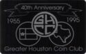 40th Anniversary Greater Houston Coin Club